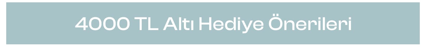 4000 TL ve Altı Hediye Önerileri